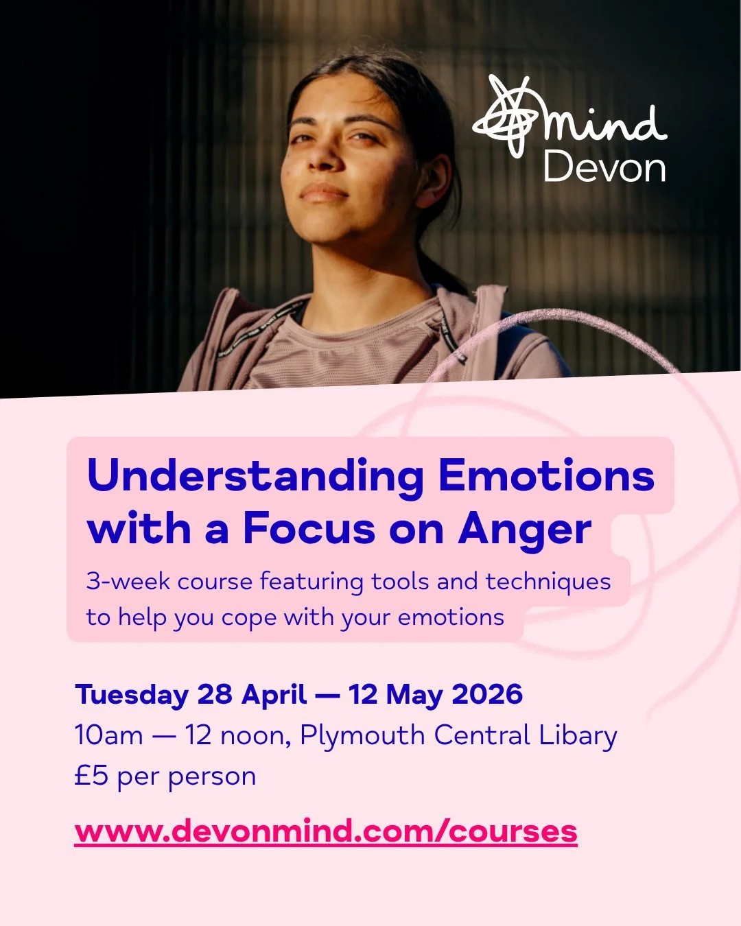 The final few places are still available for our 𝗨𝗻𝗱𝗲𝗿𝘀𝘁𝗮𝗻𝗱𝗶𝗻𝗴 𝗘𝗺𝗼𝘁𝗶𝗼𝗻𝘀 𝘄𝗶𝘁𝗵 𝗮 𝗙𝗼𝗰𝘂𝘀 𝗼𝗻 𝗔𝗻𝗴𝗲𝗿, a 3-week course that aims to help provide awareness and knowledge of our emotions.

📆 Tuesday 28 April &mdash; 12 Ma
