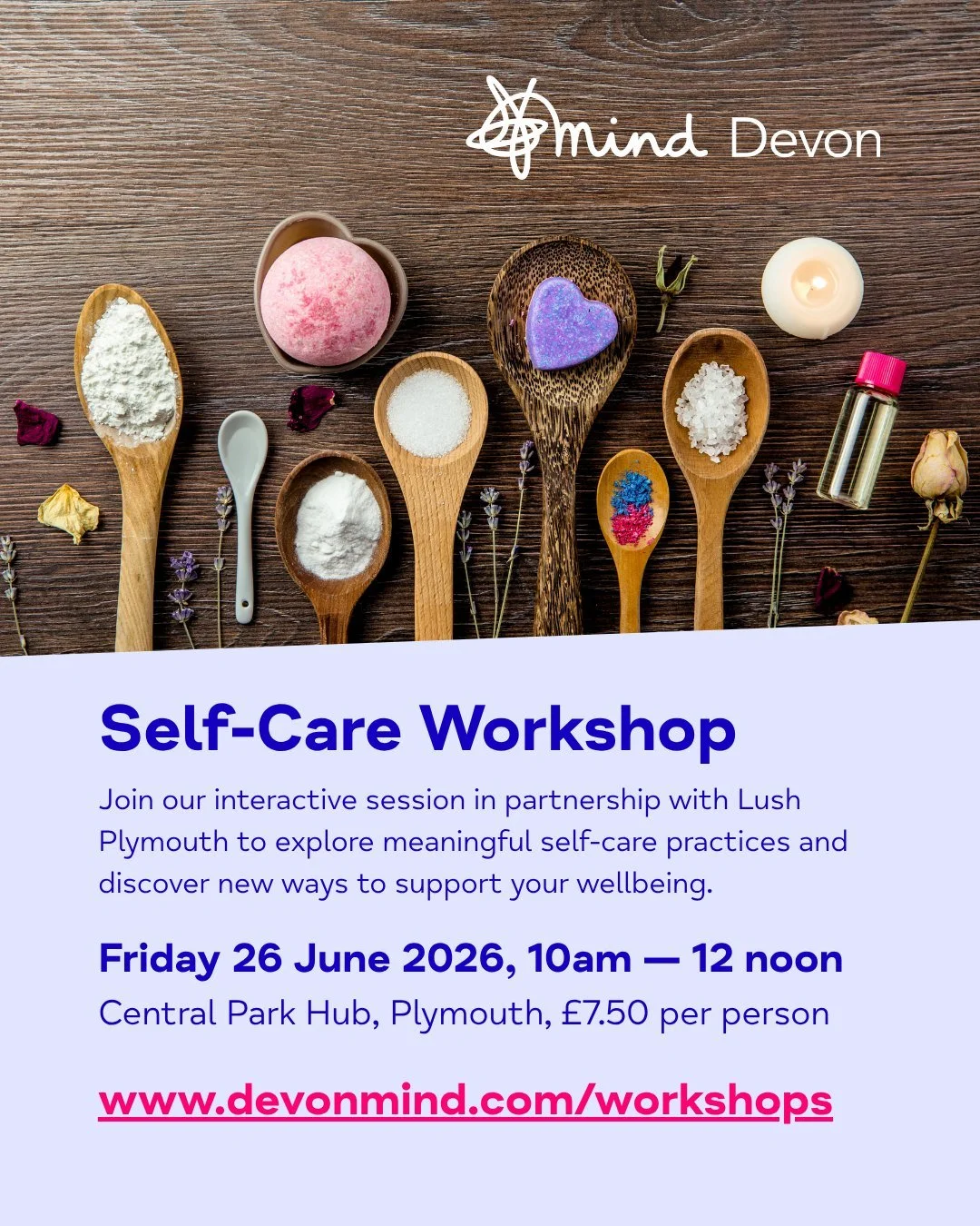 We're really pleased to share our new 𝗦𝗲𝗹𝗳-𝗖𝗮𝗿𝗲 𝗪𝗼𝗿𝗸𝘀𝗵𝗼𝗽 in partnership with Lush Plymouth, designed to help you reconnect with yourself, explore meaningful self-care practices, and discover new ways to support your wellbeing &mdash; 