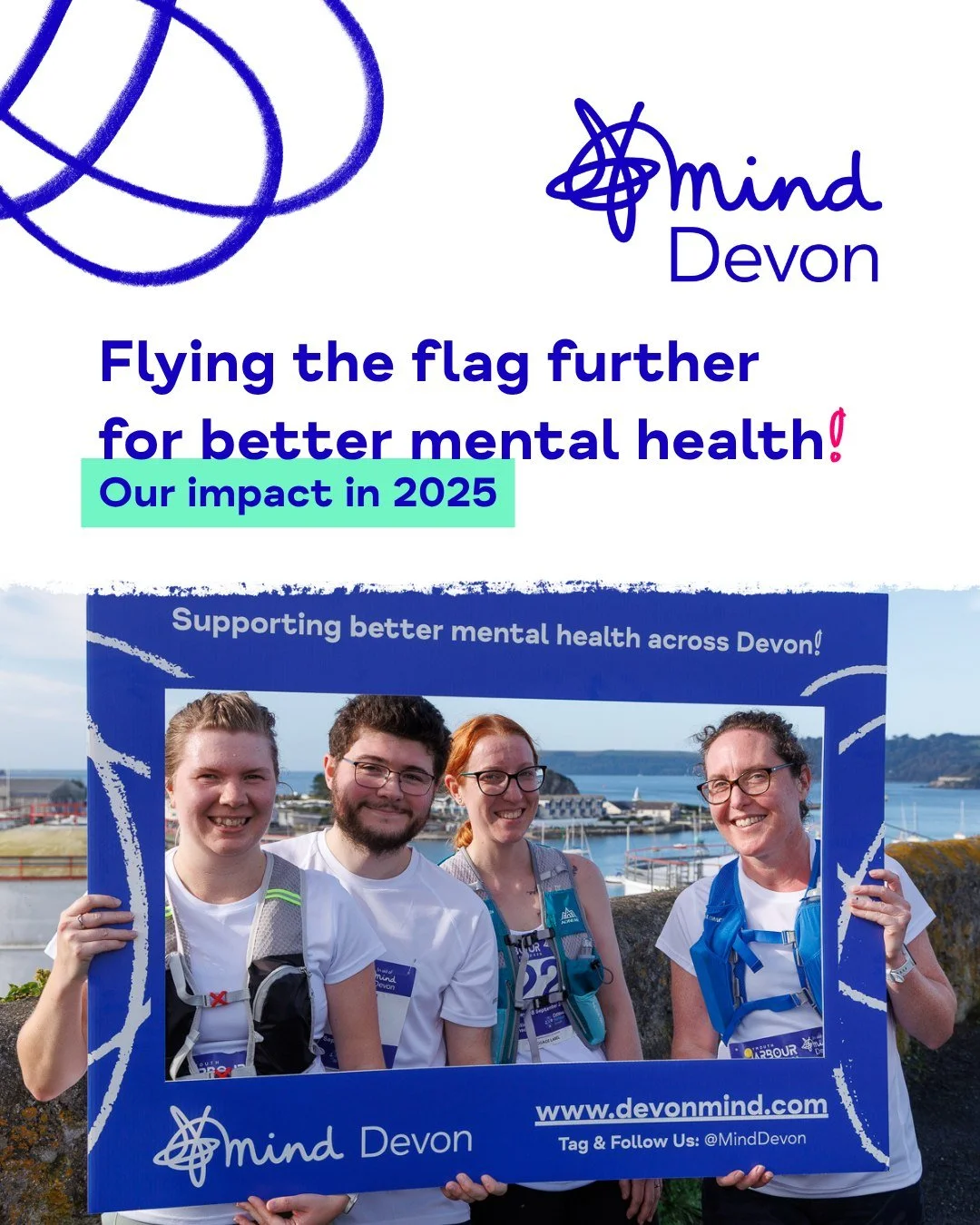 We're delighted to share our 𝟮𝟬𝟮𝟱 𝗜𝗺𝗽𝗮𝗰𝘁 𝗥𝗲𝗽𝗼𝗿𝘁! 💙

This year, 𝟰,𝟬𝟭𝟯 people received a direct intervention for their mental health and wellbeing via our support services. Behind every number is a person, a story, and a step towar
