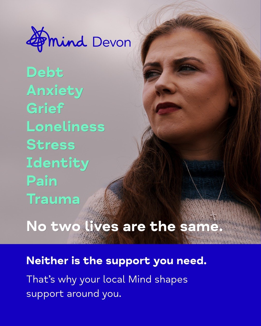 It's Local Mind Week! 💙

Did you know that Devon Mind is your local, independent mental health charity?

We're proud to be part of the Mind federation, alongside 100+ local Minds across the UK. Whilst we all share the same mission and values, we're 