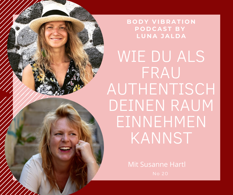 Podcast: WIE DU ALS FRAU AUTHENTISCH DEINEN RAUM EINNIMMST 