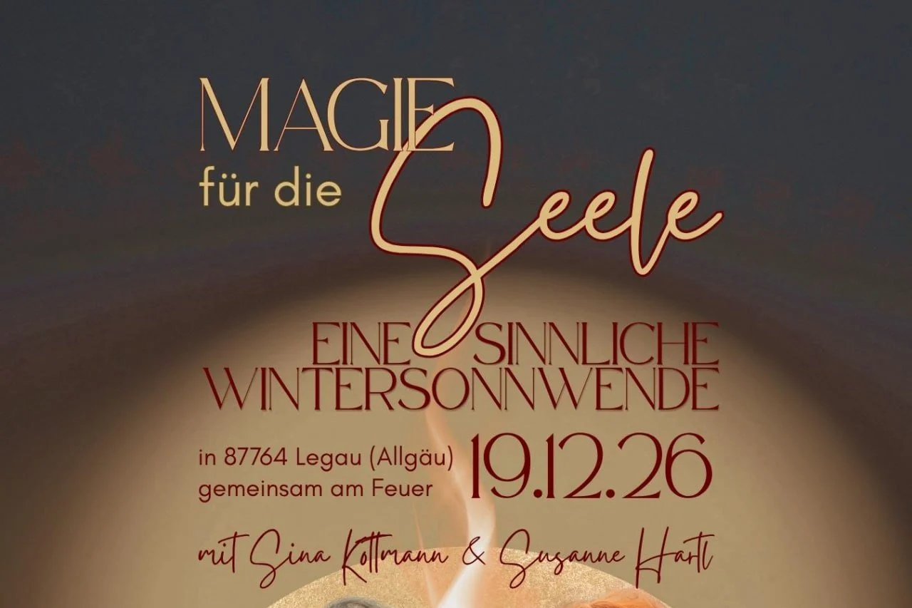 MAGIE FÜR DIE SEELE- Eine sinnliche Wintersonnwende