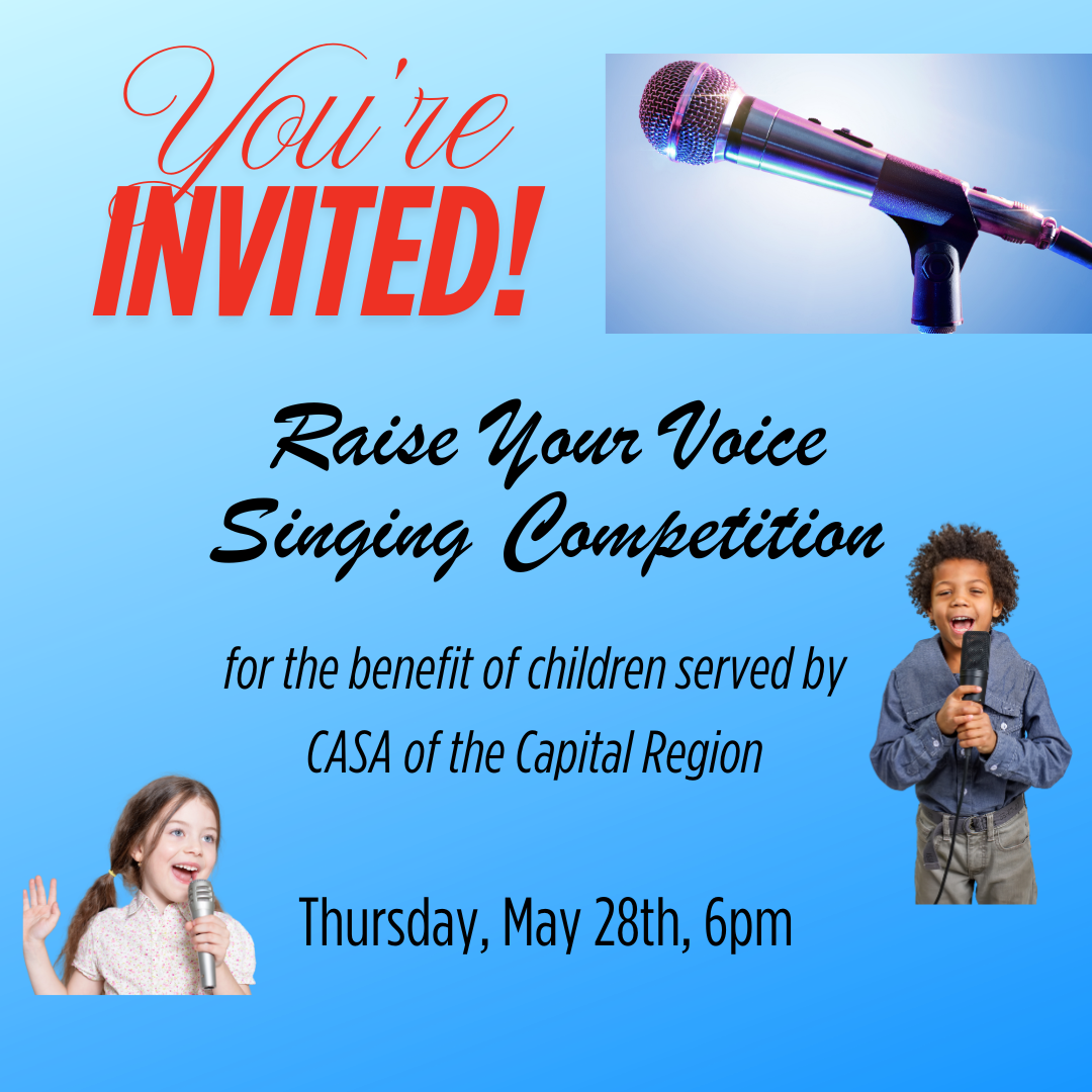 CASA of the Capital Region "Raise Your Voice" Singing Competition