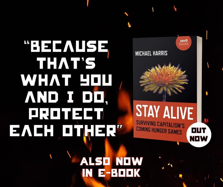 How radical solidarity will be our survival tactic &ndash; find my new book, Stay Alive: Surviving Capitalism's Coming Hunger Games, at your local bookstore:
Bookshop (US)&nbsp;https://tinyurl.com/kbtzmwc
Indiebound (US)&nbsp;https://tinyurl.com/yfrn