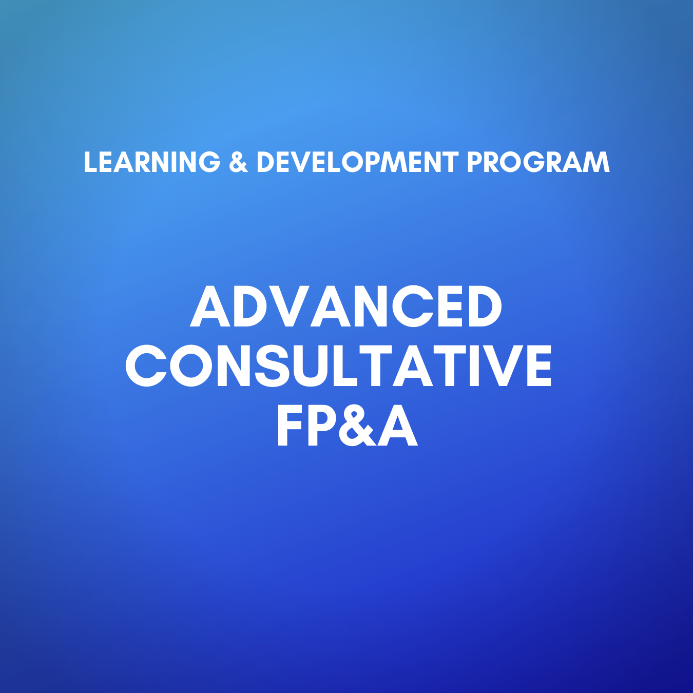Advanced Consultative FP&A