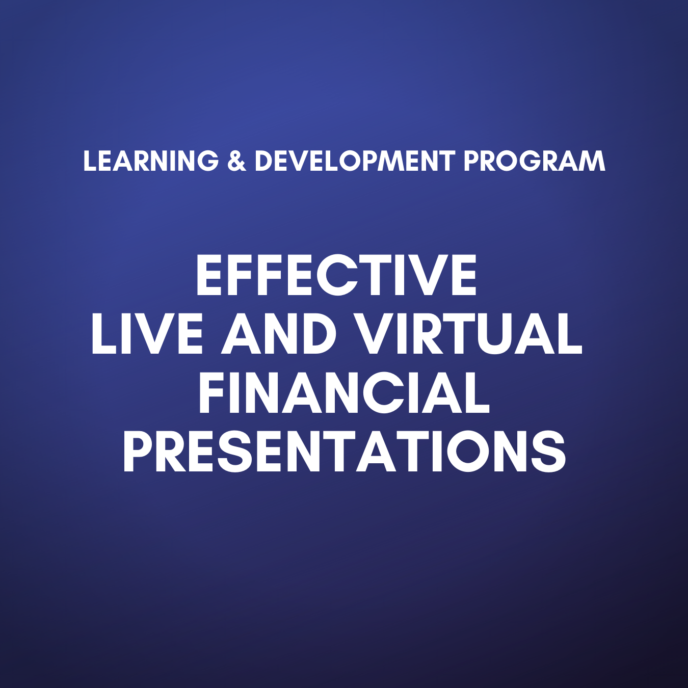 Effective Live and Virtual Financial Presentations