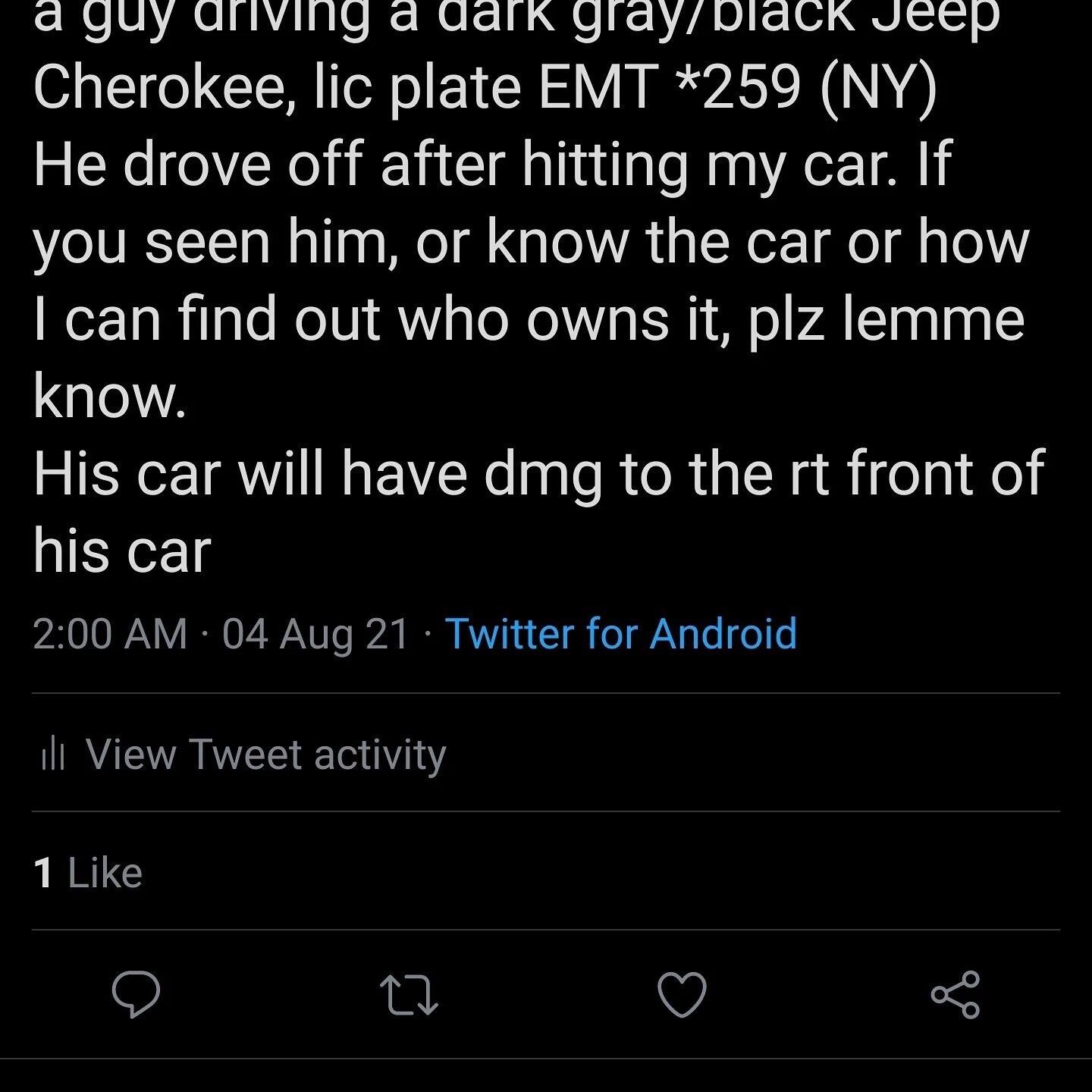 This app gotta be good for something. I got hit by an idiot driving a dark gray/black Jeep Cherokee EMT*259 NY license plate. Son deadass laughed in my face and drove off, when I got out to see the dmg. I got a reward 💰💰💰 if anyone can help me fin