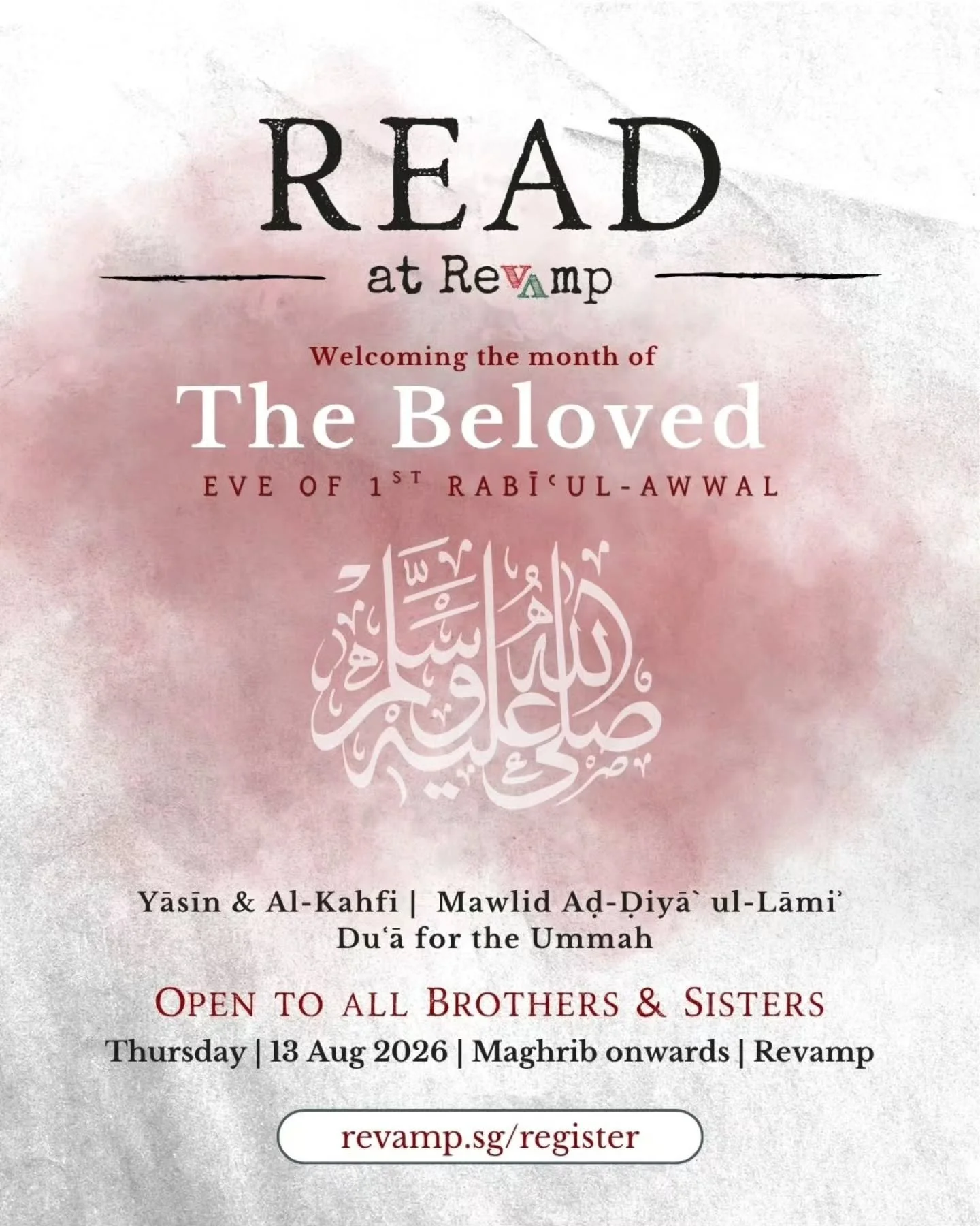 Join us as we welcome the arrival of the 1st of Rabīʿul-Awwal.

A special edition of READ at Revamp as we enter the month in which our beloved Rasulullah ﷺ was born.

Spend the evening with us in Qurʾān, Mawlid, remembrance and duʿā, as we welcome th