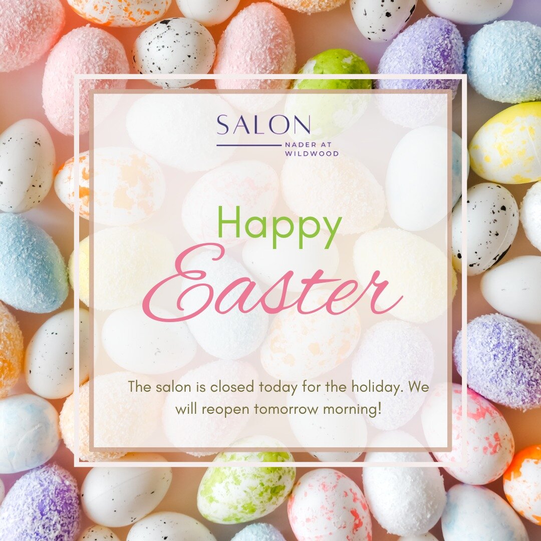 Happy Easter to all who celebrate from the team at Salon Nader at Wildwood! We are closed today for the holiday, but we'll see you tomorrow!

 #salonnaderdc #salonnader #salonnaderatwildwood #spring #easter #eastersunday