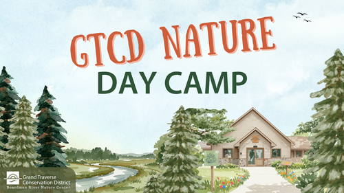Summer Day Camps — Grand Traverse Conservation District
