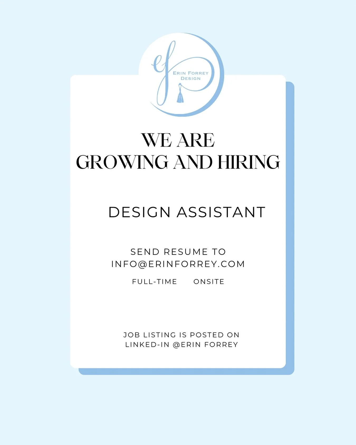 Great news from Erin Forrey Design!
We&rsquo;re growing and expanding our team to better serve our wonderful clients. If you know someone with strong administrative skills who&rsquo;s interested in the world of design, we&rsquo;d love to hear from th