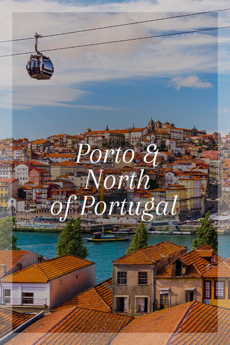 Porto &amp; North of Portugal (Copy)
