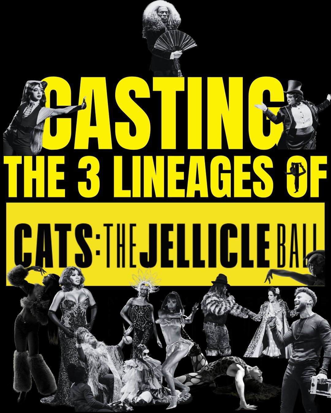 CASTING is world-building. It has DNA, strategy, philosophy.

CATS: THE JELLICLE BALL is built on three lineages:

Legacy
Ballroom
Theatrical

These lineages do not operate independently. They work with one another.

Ballroom brings cultural authorsh