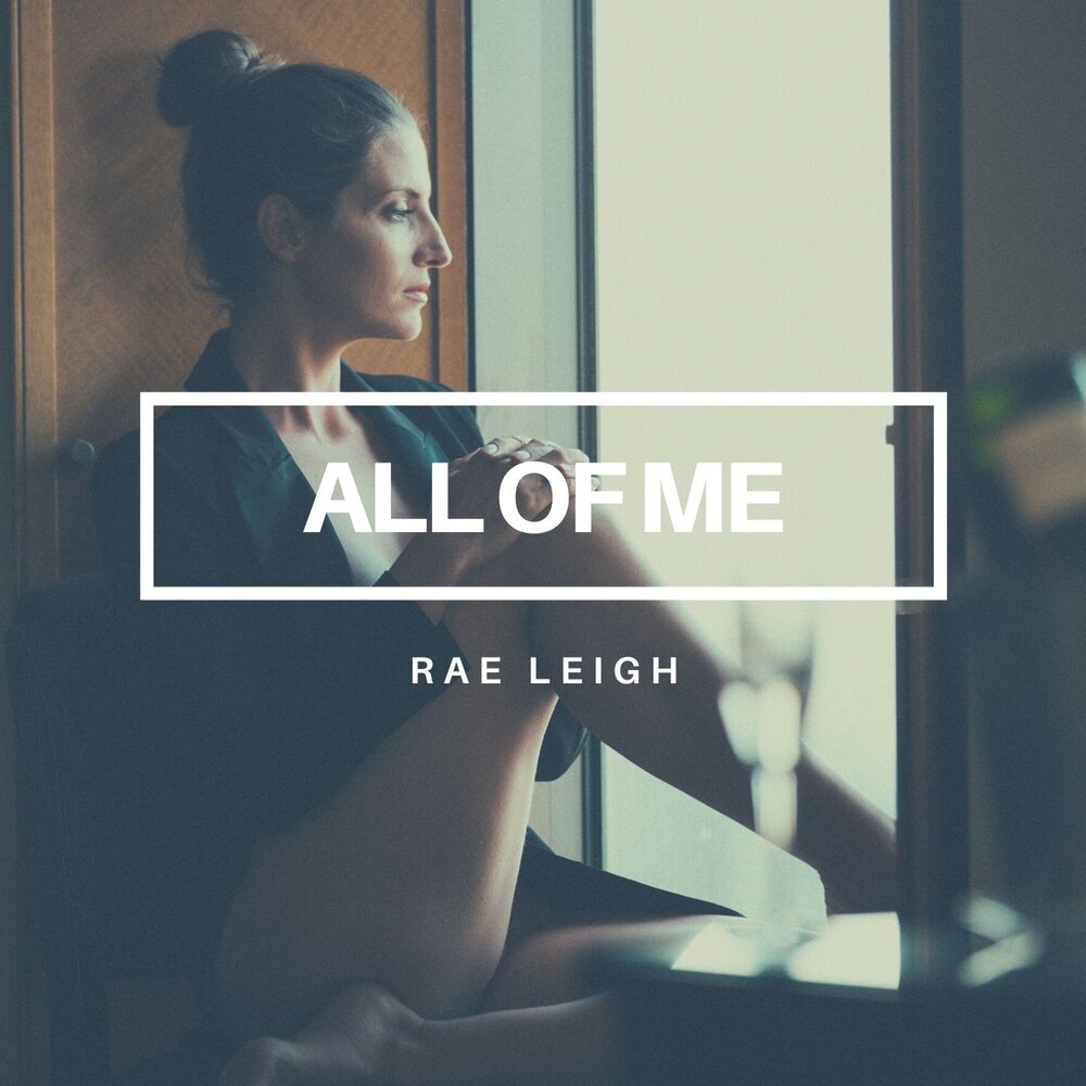 All+Of+Me+-+Rae+Leigh+-+Cover+Art.jpg