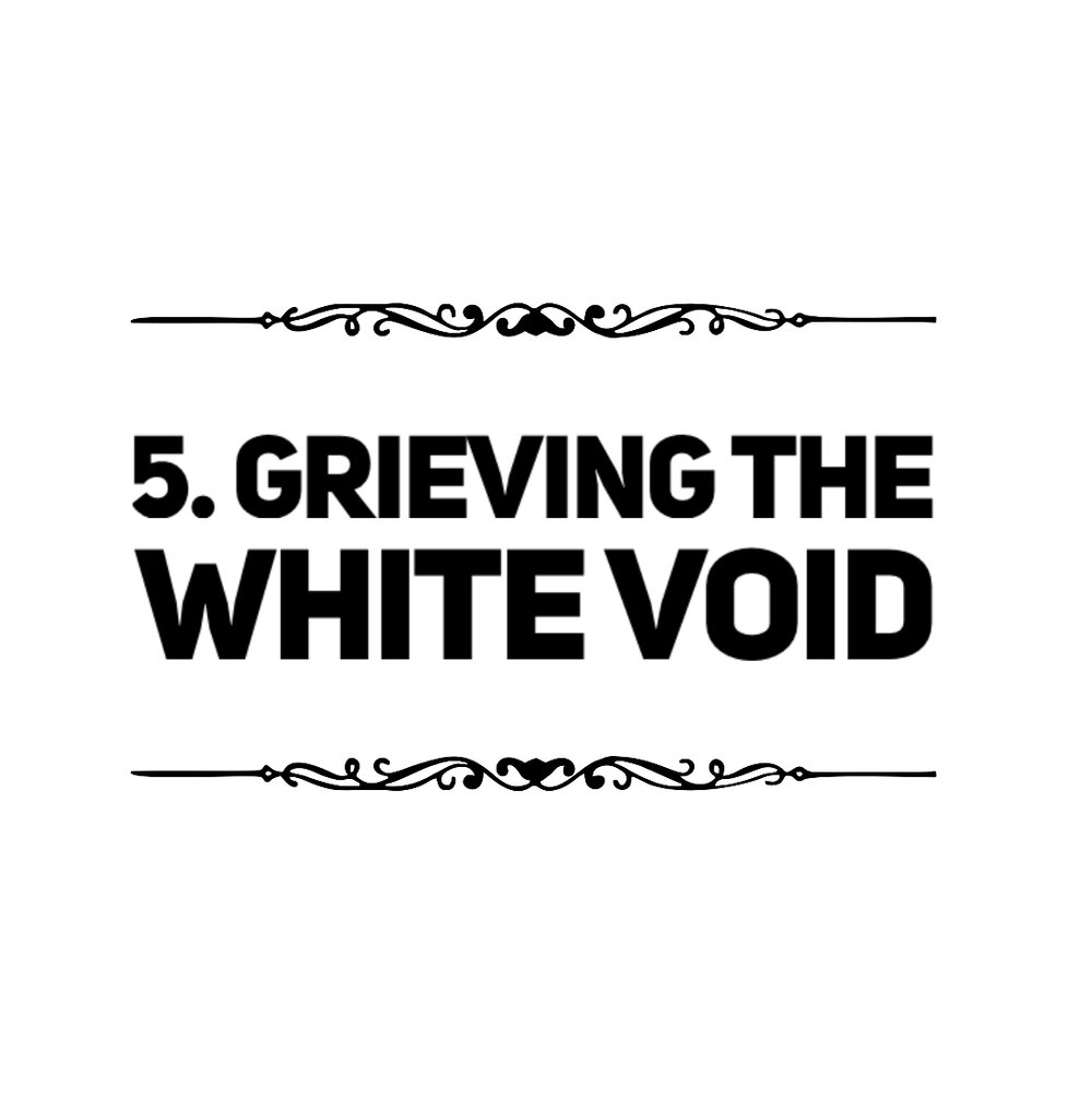 5. Grieving the Void