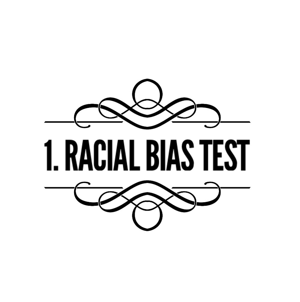 1. Racial Bias Test