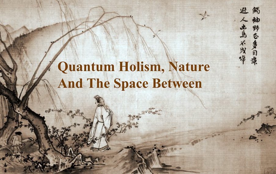 *****Belatedly noticed a typo on the image !***** 

Quantum Nature, Holism and the Space Between

Is the title of the second event in the series I&rsquo;ve curated on behalf of the @goetheinstitut_london, @sfgoethe and Goethe Institut Beijing. The se