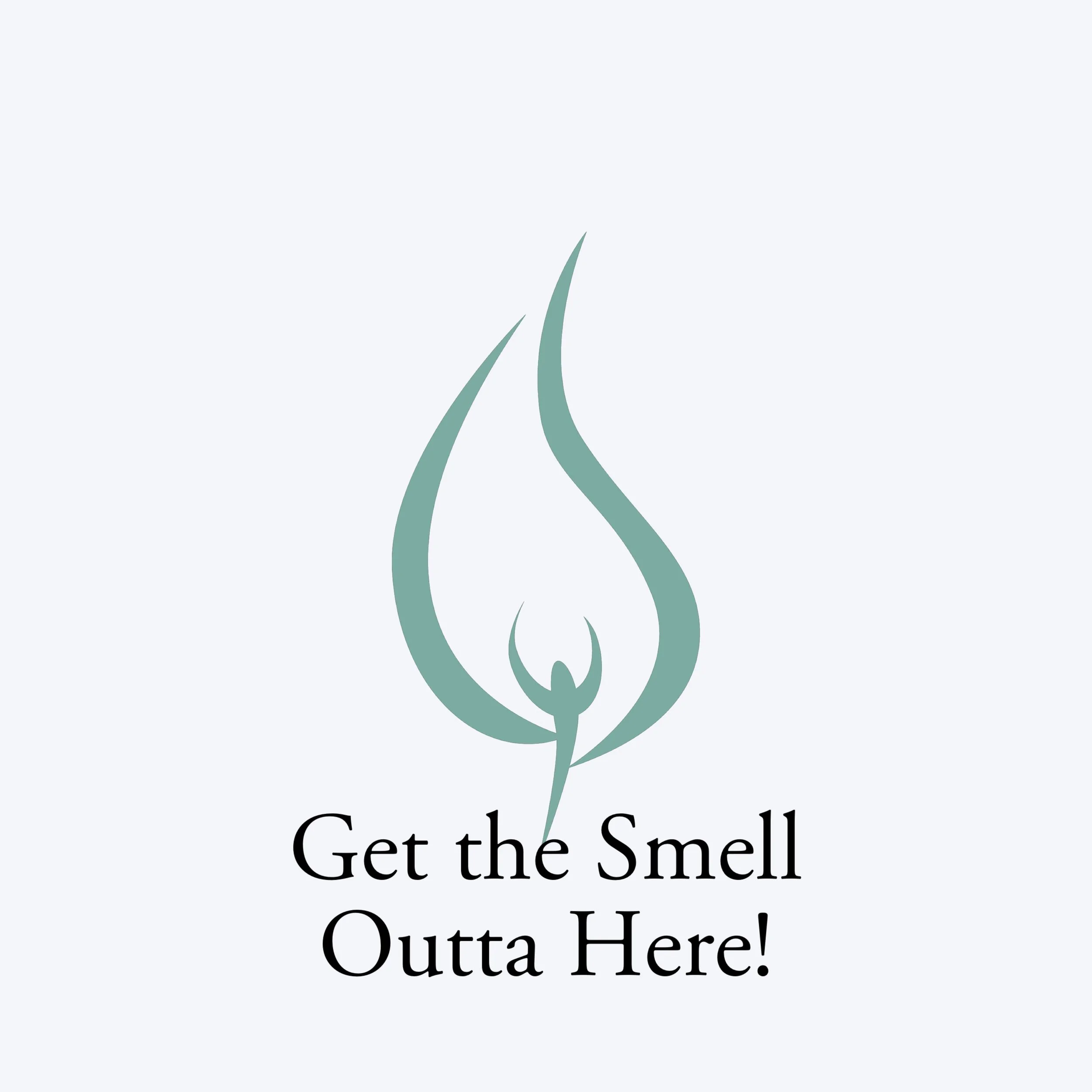 Get the Smell Outta Here!