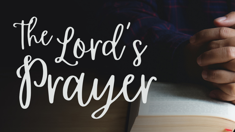 The Lord's Prayer - Sunday School Class — New City Presbyterian Church