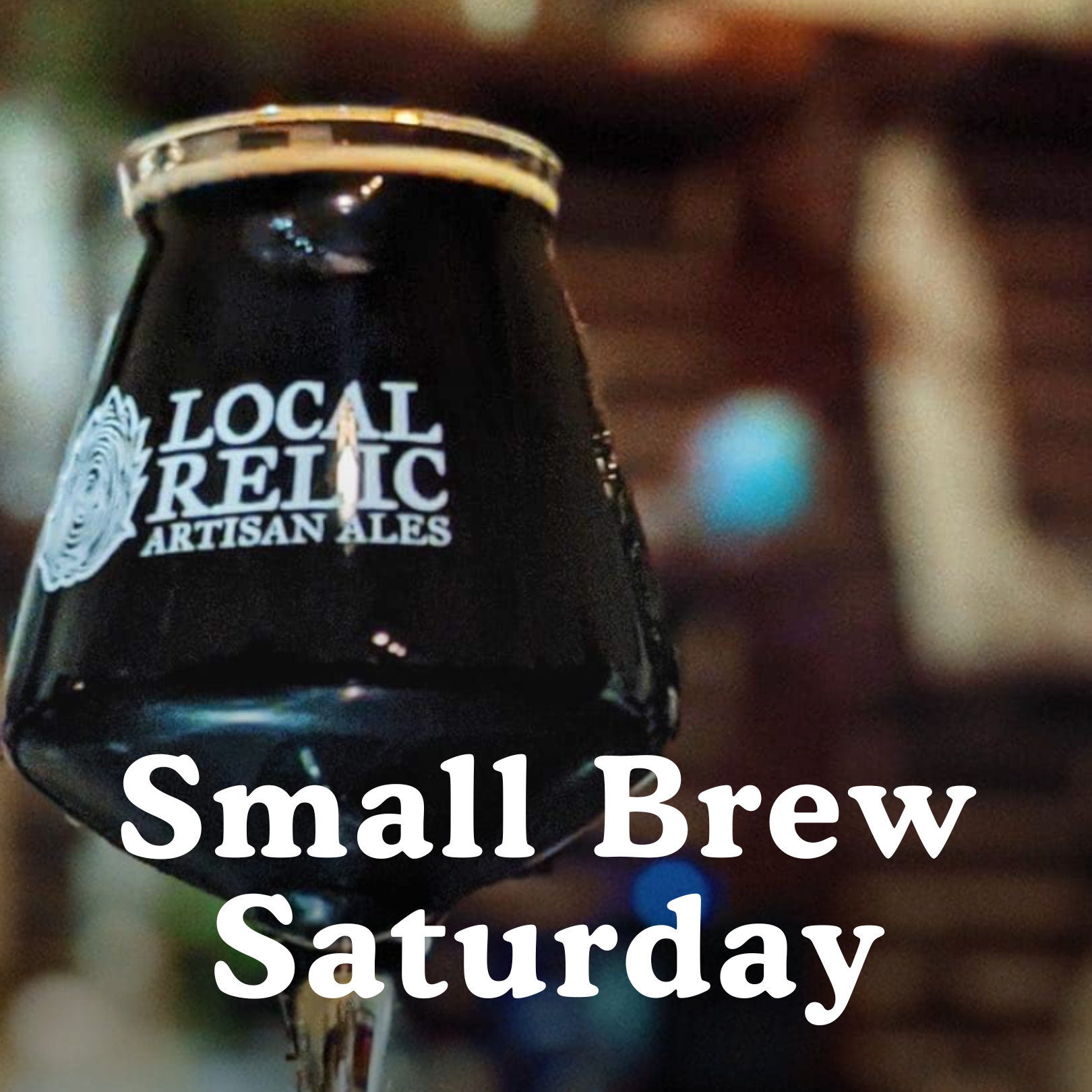 Local Relic’s Small Brew Saturday