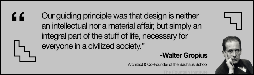 Walter Gropius quote on design necessary for civilized society democratizing