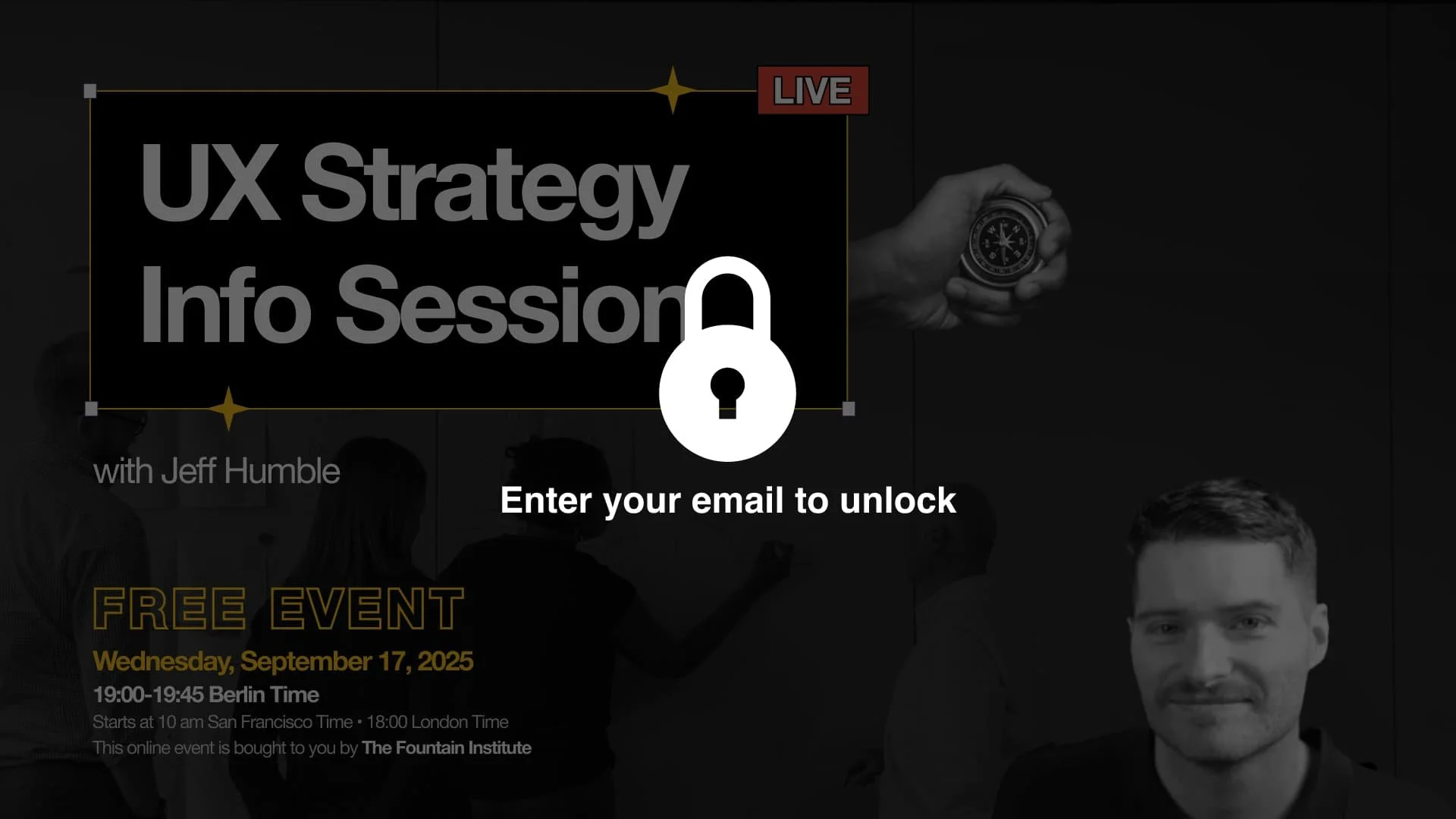 A promotional graphic for a UX strategy info session with Jeff Humble, featuring a large lock icon overlapping the text. The event is free, scheduled for Wednesday, September 17, 2025, from 19:00 to 19:45 Berlin time, 10:00 San Francisco time, and 18:00 London time. The background shows a black and white photo of people and a person holding a compass, with text overlay details.