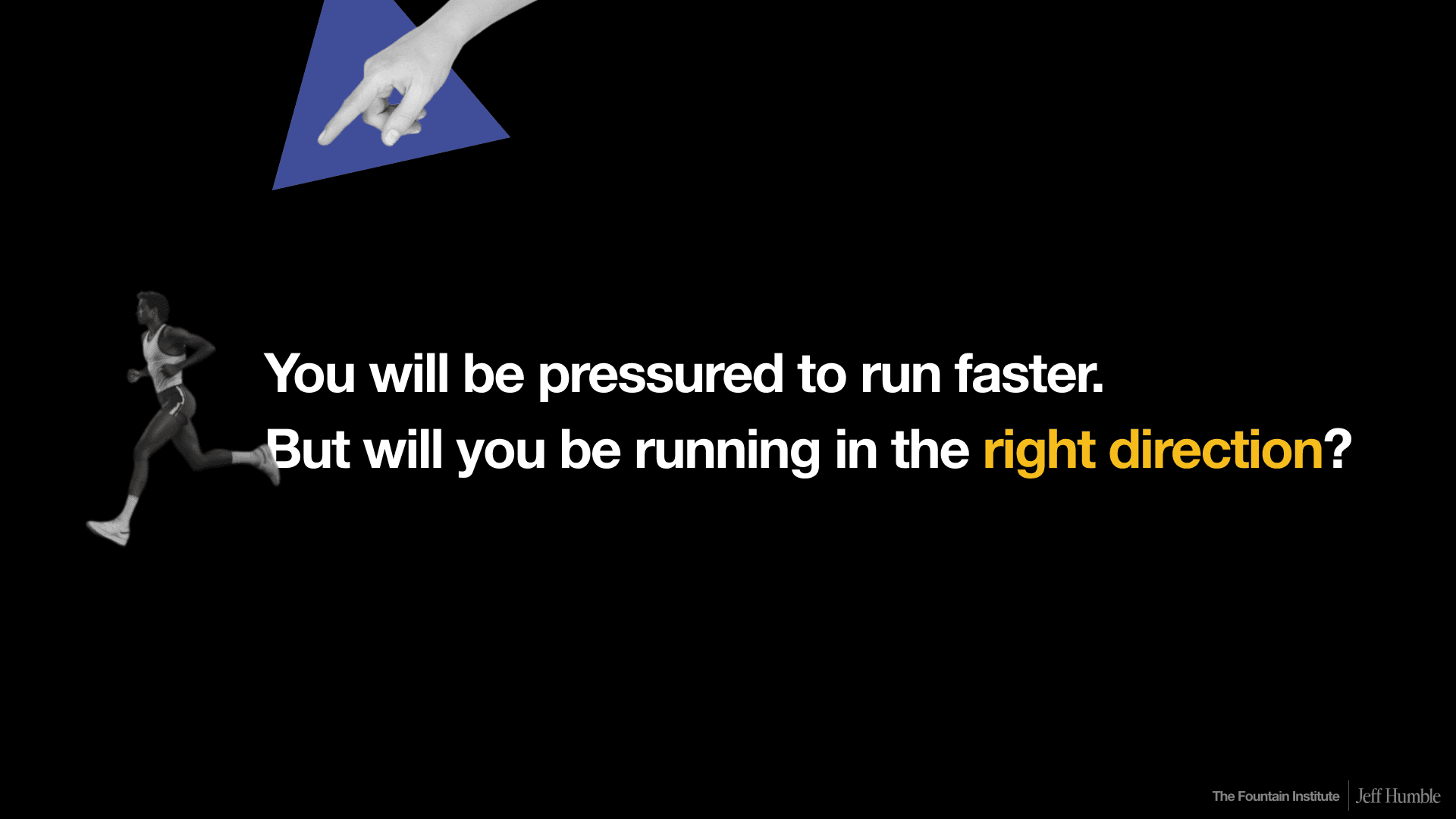 ux design running faster vs running smarter