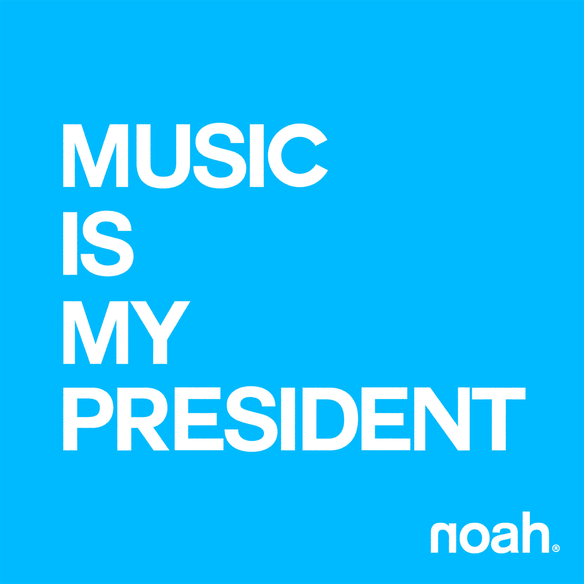 BLUE Music Is My President.jpg