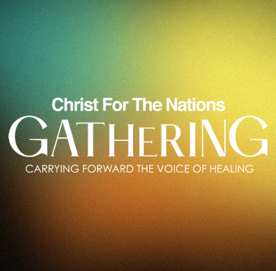 The Gathering - Christ for the Nations, Dallas, TX