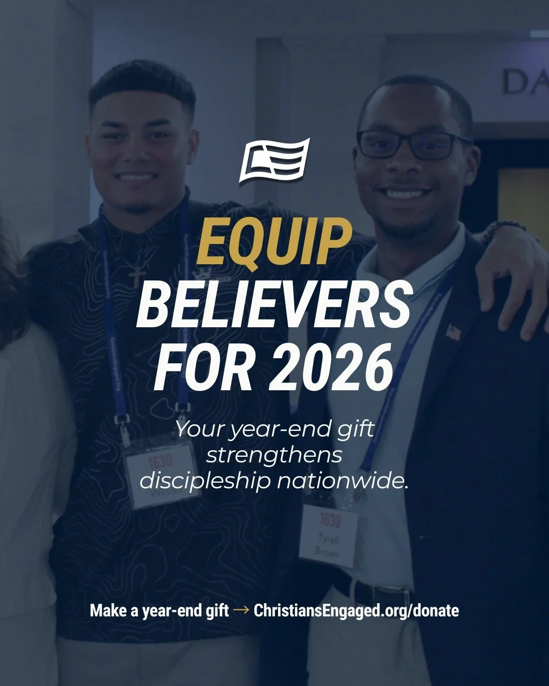 📖 &ldquo;As we have opportunity, let us do good to all.&rdquo; &mdash; Galatians 6:10 (NKJV)

As we finish the year, we&rsquo;re grateful for everyone who has stood with Christians Engaged.

Your year-end gift helps equip believers across America to