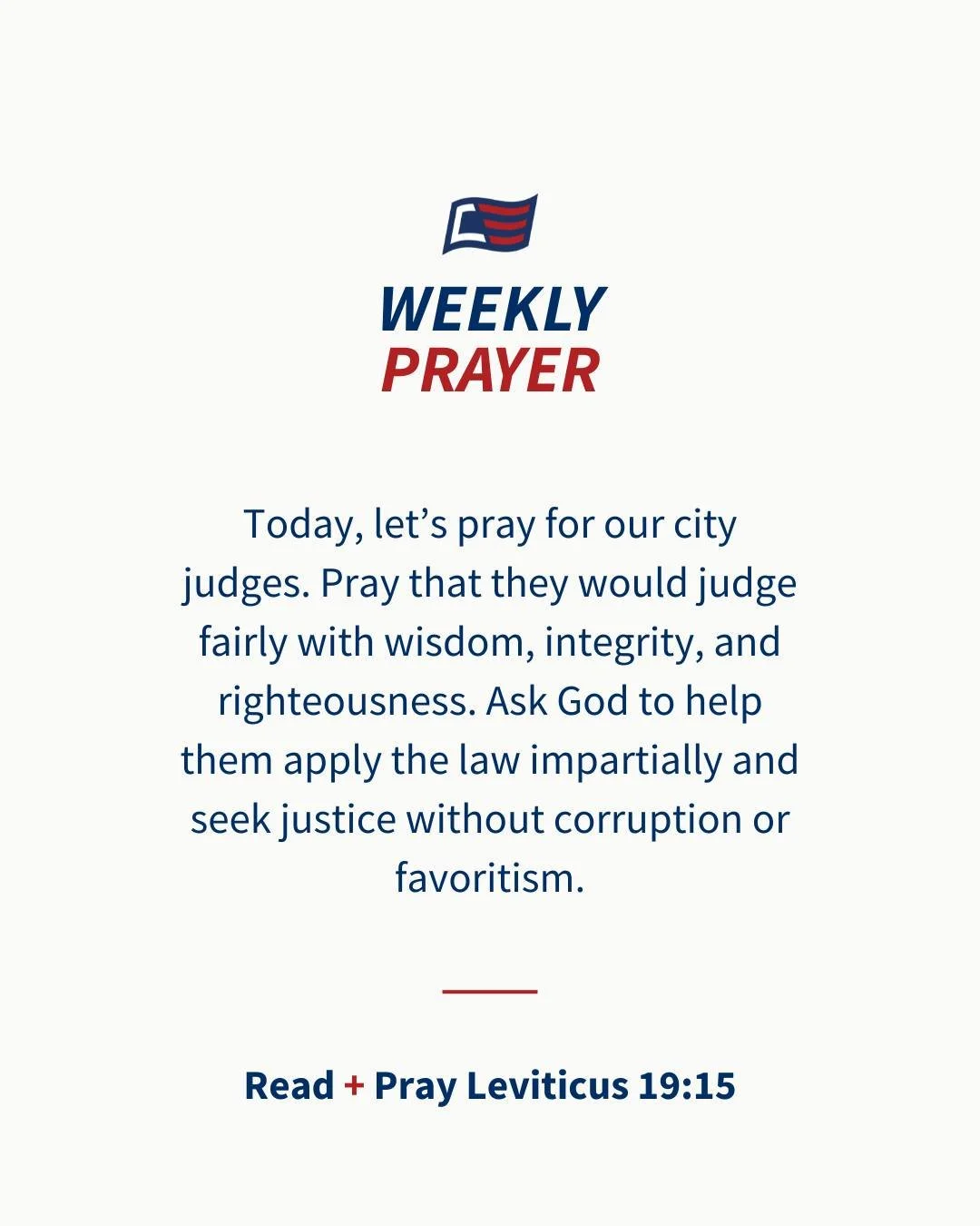 Don&rsquo;t stop praying 🇺🇸

&ldquo;You shall judge your neighbor fairly.&rdquo; &mdash; Leviticus 19:15

Pray for our city judges to lead with wisdom, integrity, and righteousness.

#PrayForAmerica #Justice #ChristiansEngaged