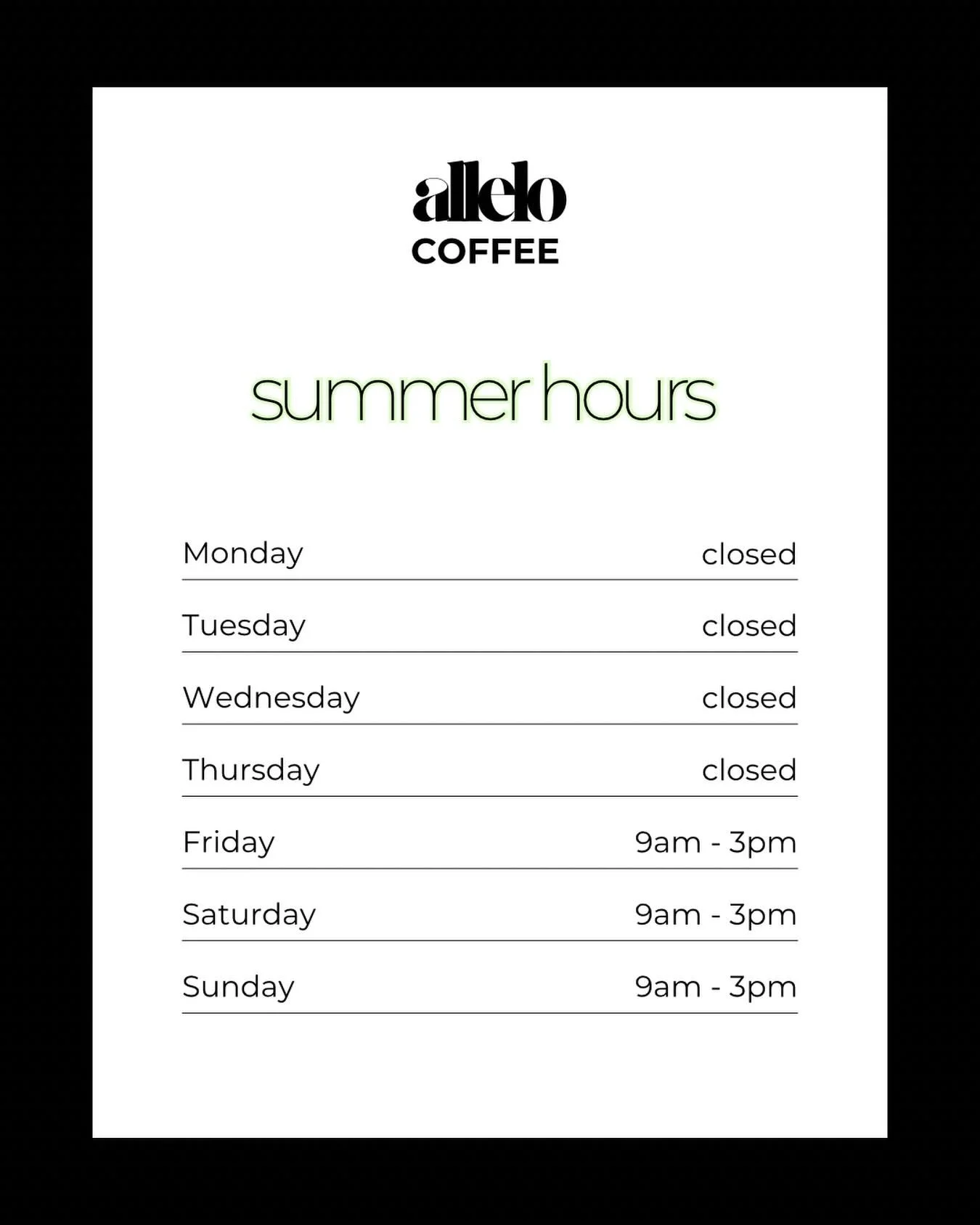 A little summer update: starting next week, we&rsquo;ll be shifting to summer hours and open Friday through Sunday, 9 AM to 3 PM.

We&rsquo;re taking the quieter months to work on some exciting ideas behind the scenes and prepare for what&rsquo;s nex
