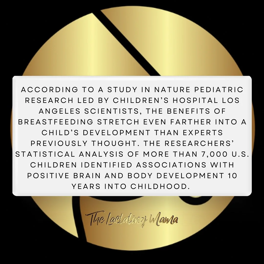 It&rsquo;s CRUCIAL to ensure that mamas are #informed 💥

✨BREASTMILK!! ✨

https://www.chla.org/blog/research-and-breakthroughs/new-research-traces-breastfeeding-benefits-10-years-childhood#:~:text=According%20to%20a%20new%20study,brains%20and%20bodi
