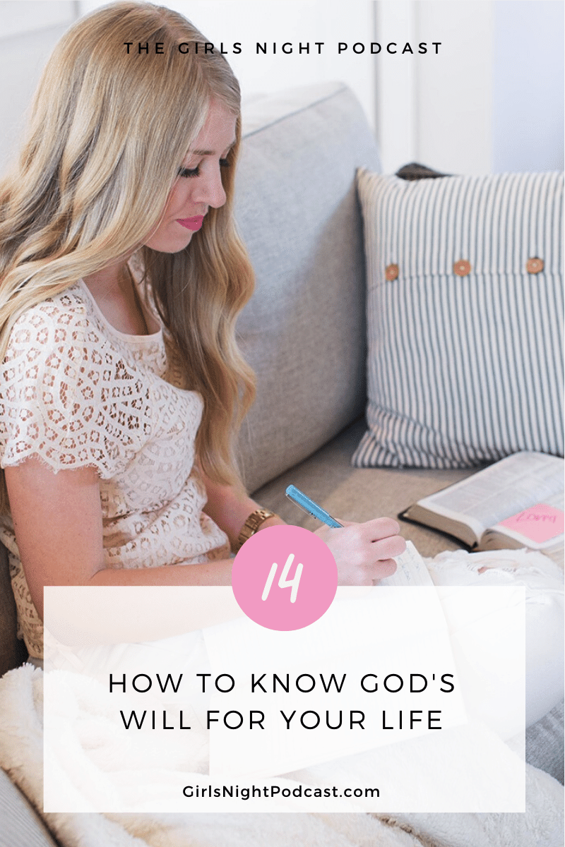 How to Know God's Will for Your Life — The Girls Night Podcast
