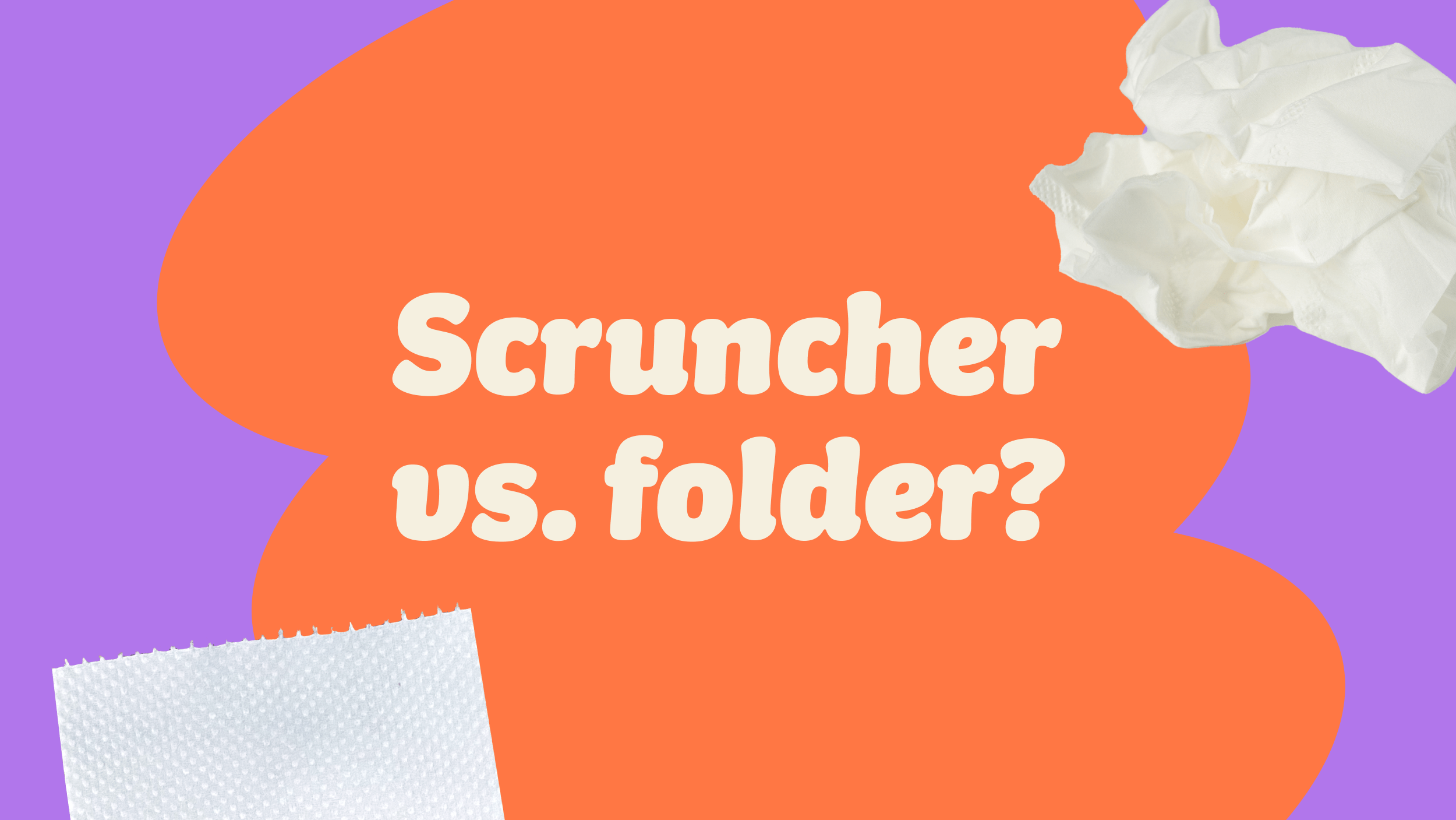 Should You Scrunch or Fold Toilet Paper? Which Way is Better?