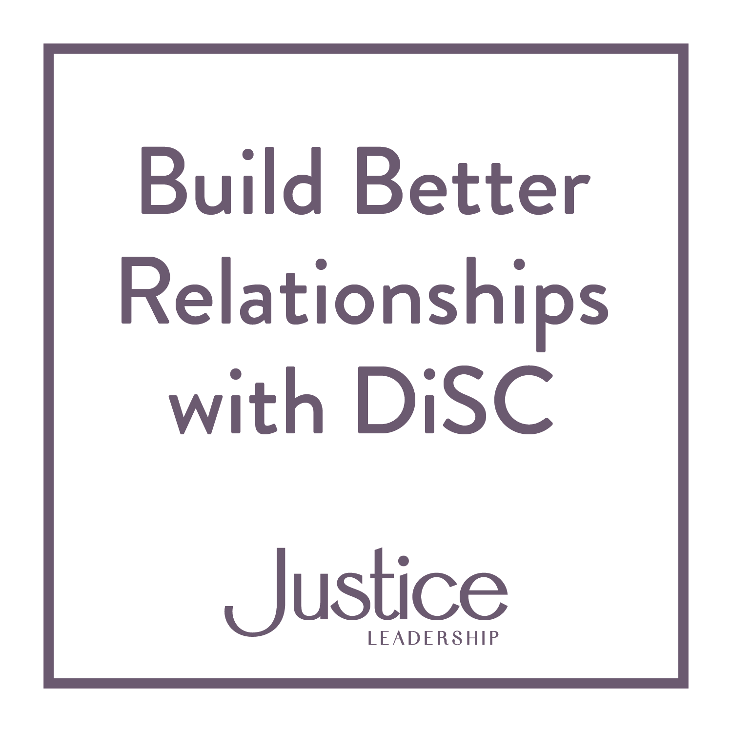 Build Better Relationships DiSC_present like a pro - white.png