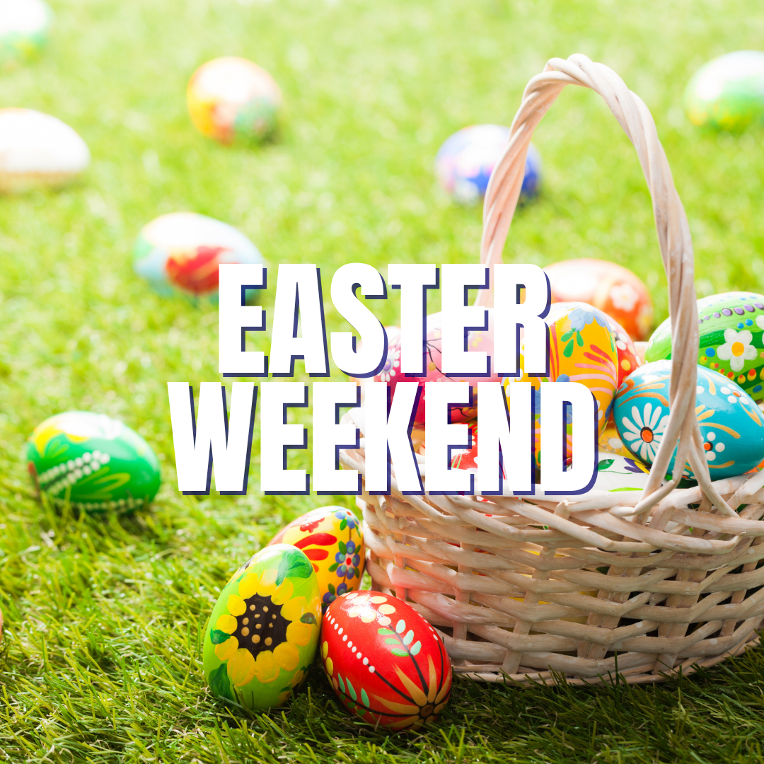 Easter Weekend
