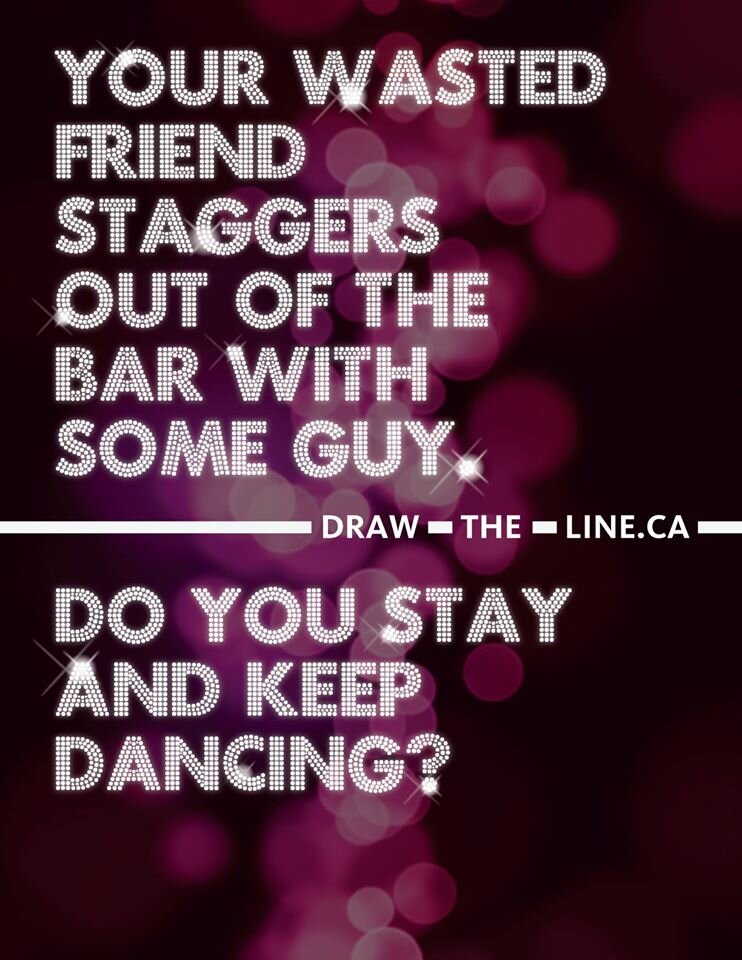  Your wasted friend staggers out of the bar with some guy. Do you stay and keep dancing? 