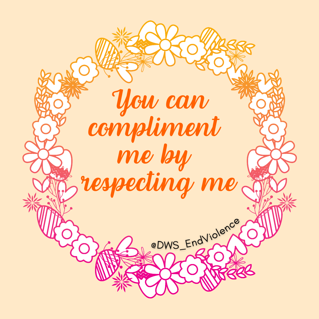 Digital image with text: You can compliment me by respecting me