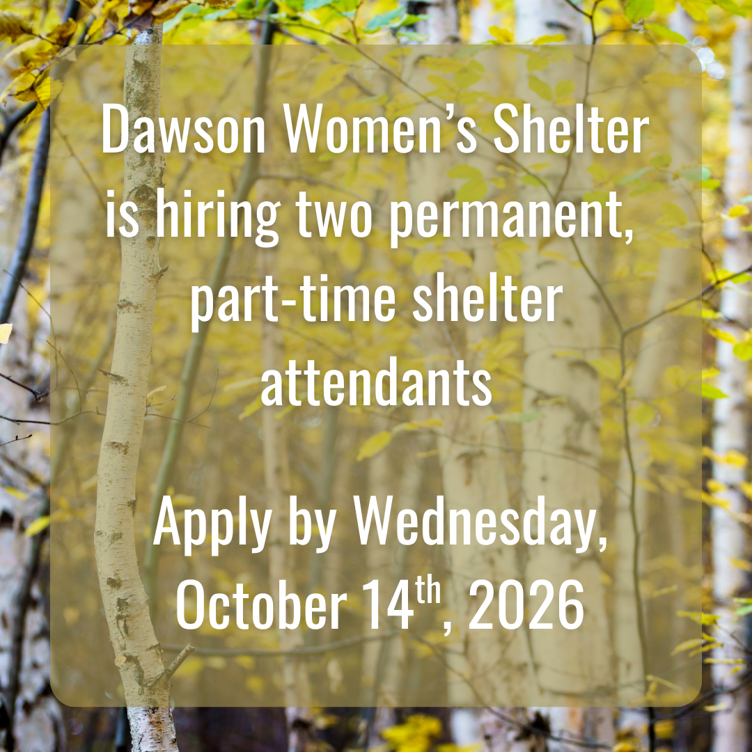 Dawson Women's Shelter is hiring!