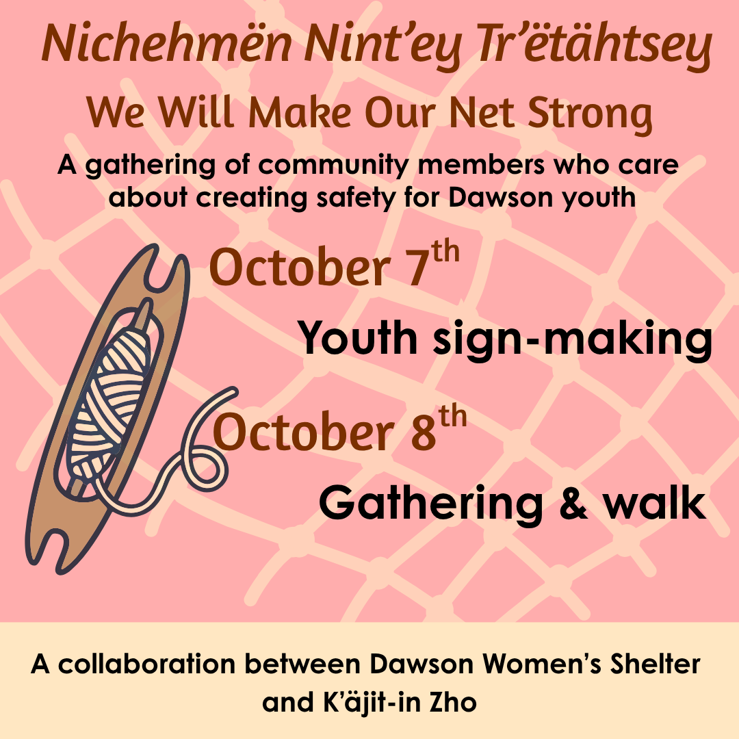 Nichehmën Nint’ey Tr’ëtähtsey: We will make our net strong