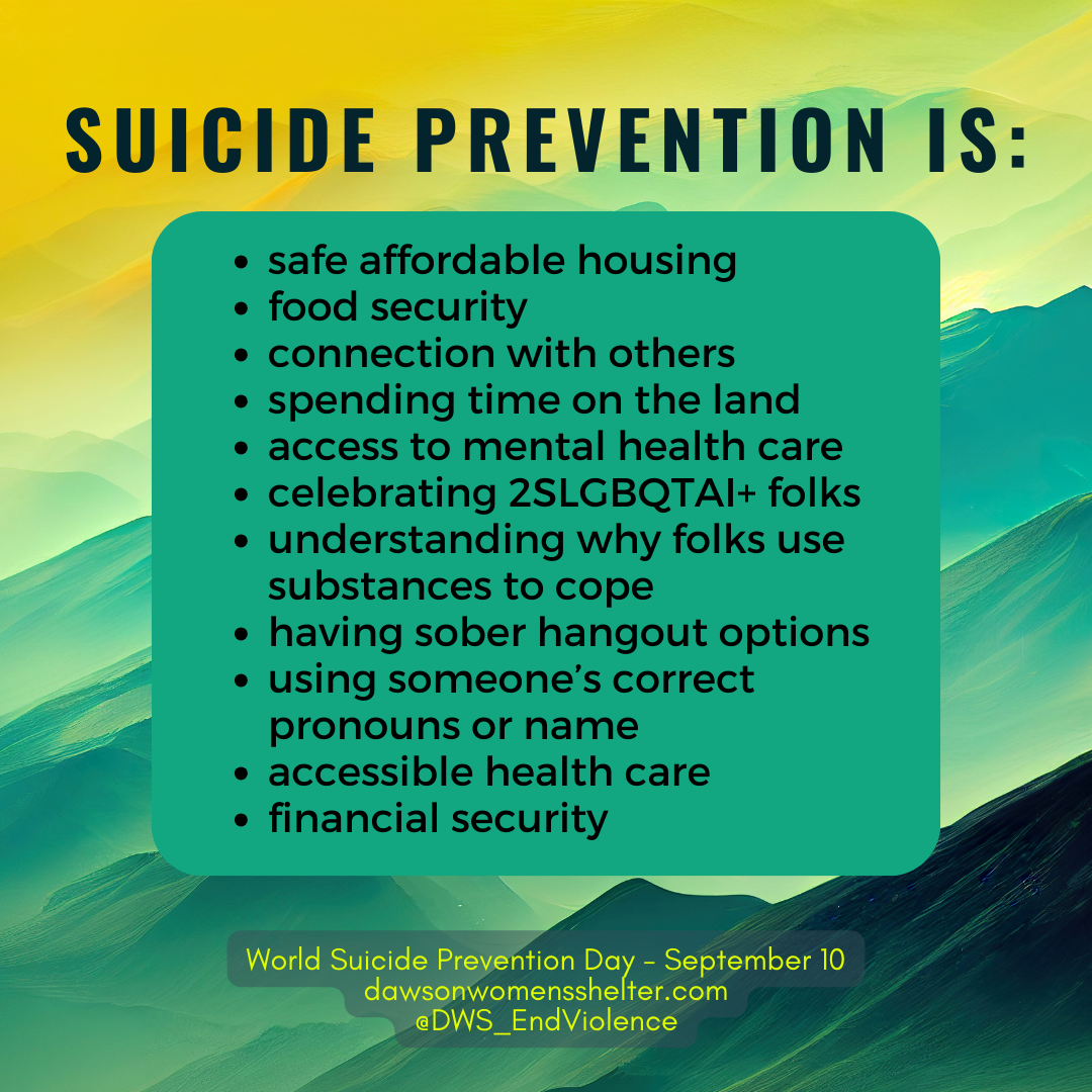 World Suicide Prevention Day - September 10 — Dawson Women's Shelter