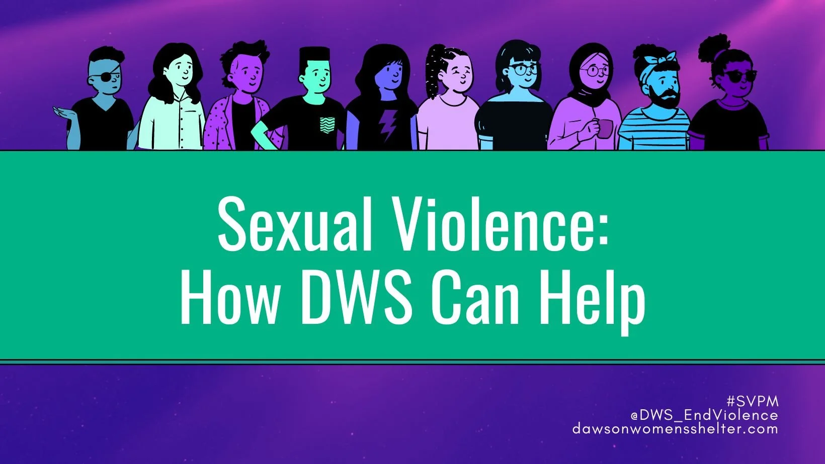 Sexual Violence How Can DWS Help — Dawson Women's Shelter