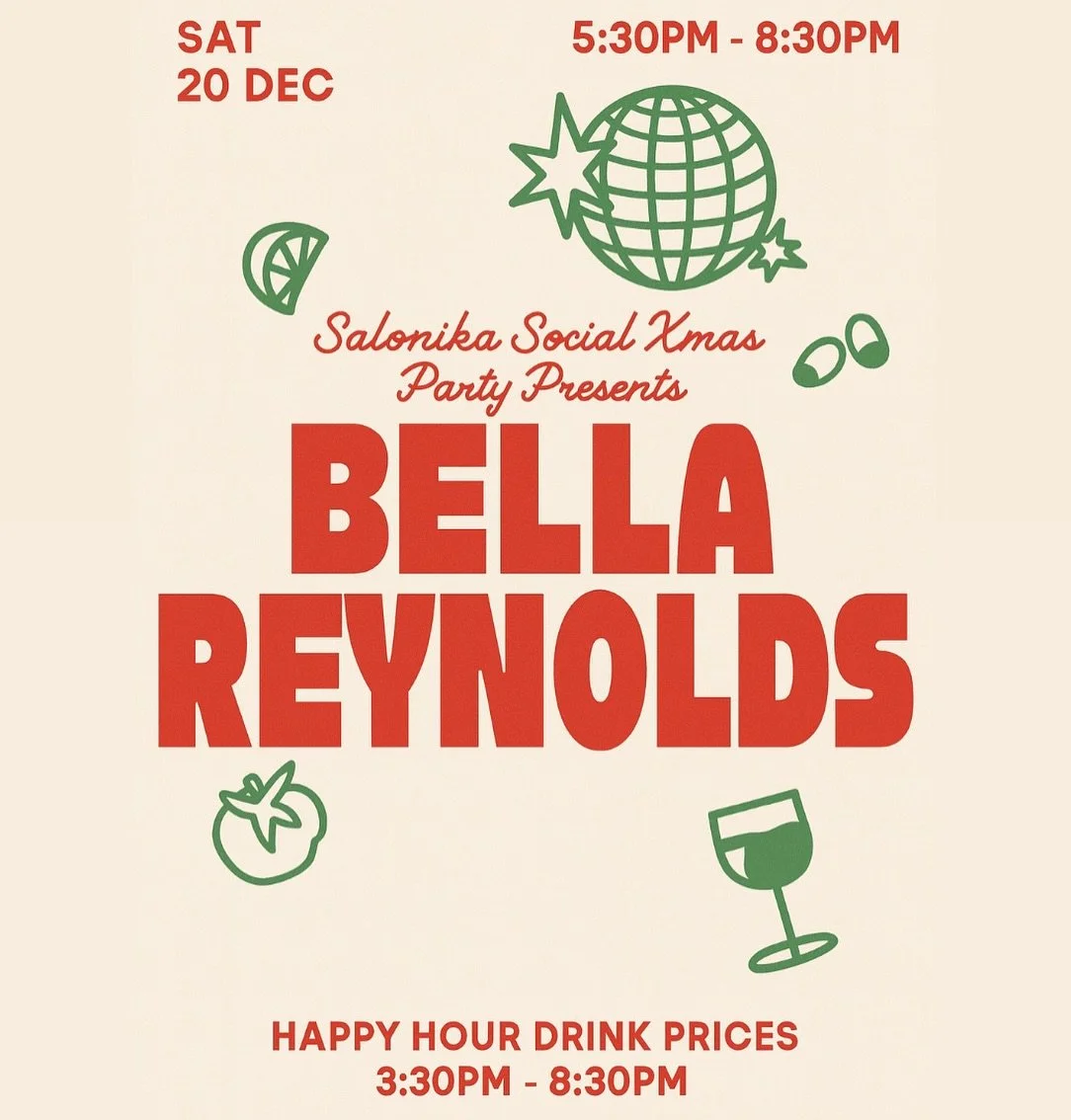 Pizza Party this Saturday night with Bella Reynolds live at Salonika Social.
Happy Hour extended to celebrate Xmas, pop past, book a table, see you there. 🎄
