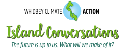 Island Conversations with Whidbey Climate ACTION 