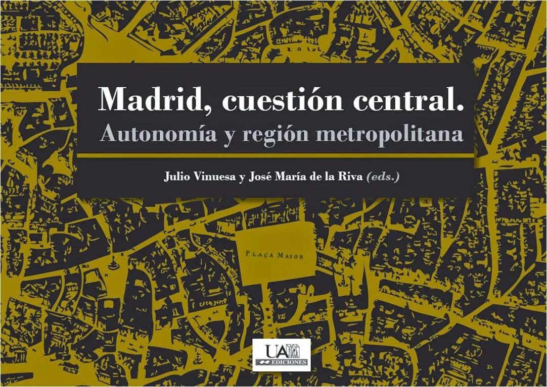 Presentación el libro "Madrid, cuestión central. Autonomía y región metropolitana" con la participación de Alexandra Delgado