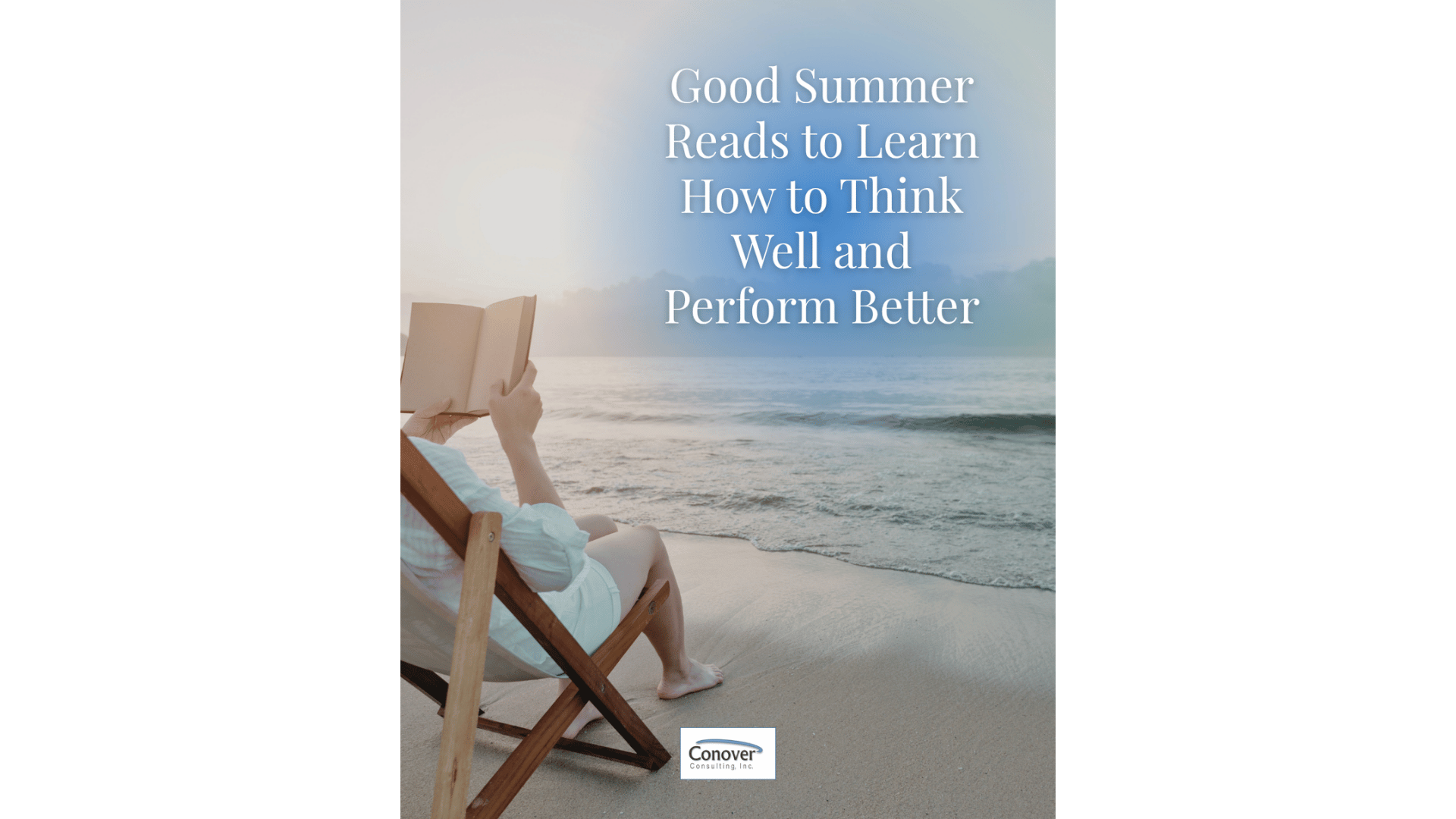 Great Summer Reads to Learn How to Think Well and Perform Better