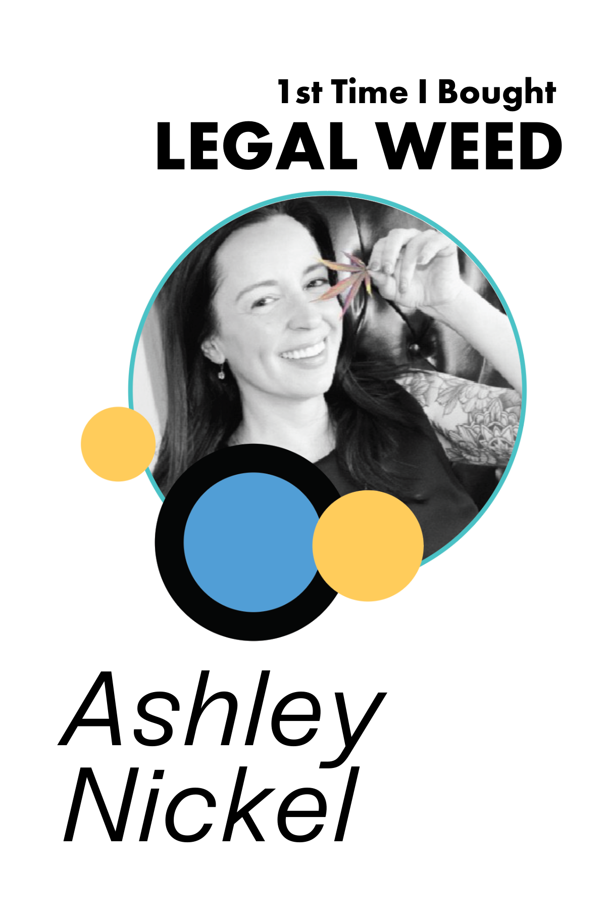 78. The 1st Time I Bought Legal Weed: Ashley Nickel, Host of Cannabis Curious Podcast