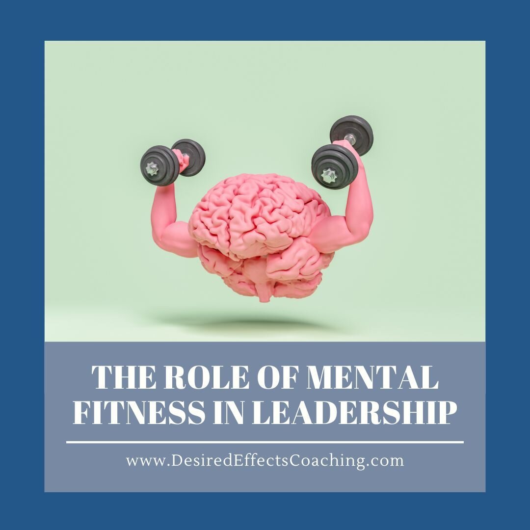 None of us like for our physical state to be weak. It affects our sleep, energy, and focus. Likewise, if our mental state is weak, we interact with ourselves and others negatively.

This month we are exploring how our mental fitness affects our leade