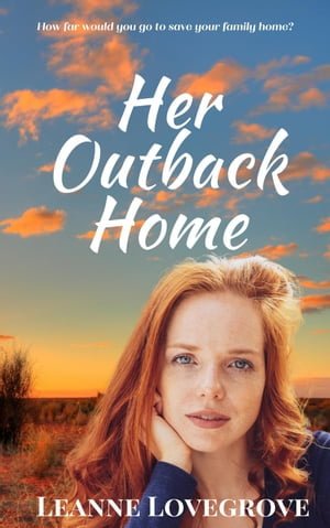 Review of 'Her Outback Home' by Leanne Lovegrove